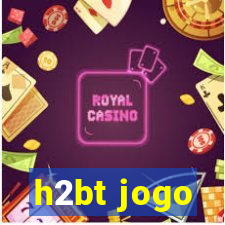 h2bt jogo